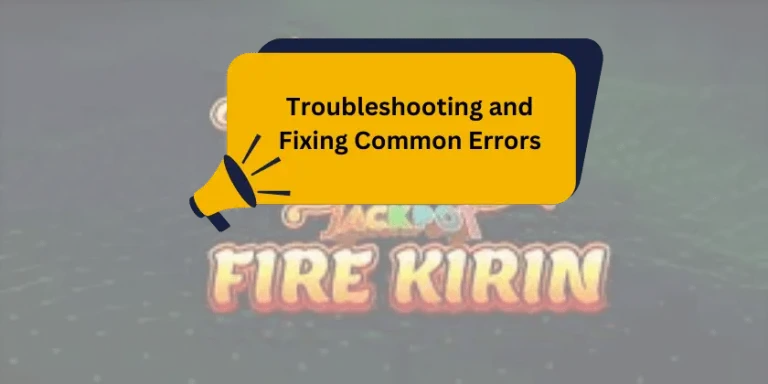 Why Fire Kirin Stops Working | Understanding Errors and Fixes
